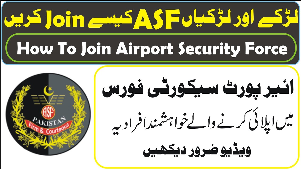 How To Join Airport Security Force (ASF) Male And Female