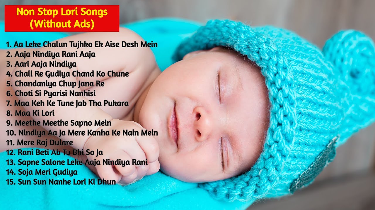 Best Lori Songs Collection || 15 Best of Lori in Hindi || Best Lori for Baby Sleeping || No Ads