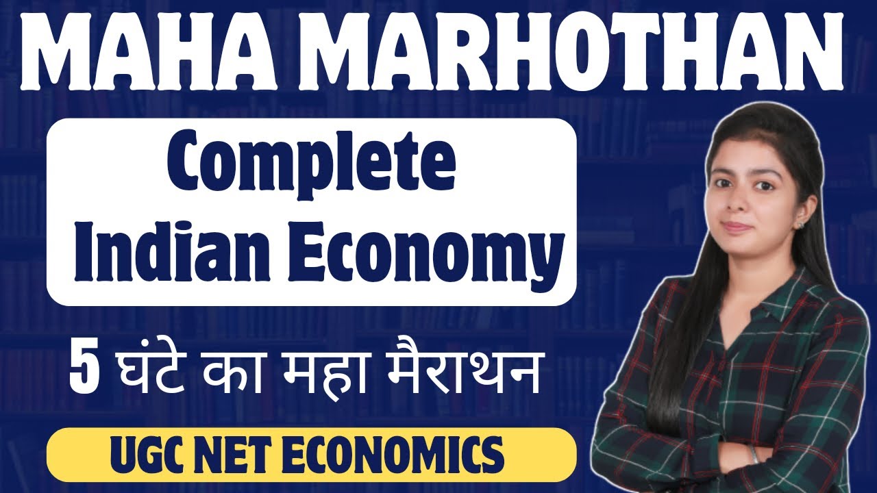 Complete Indian Economy For Ugc Net Maha Marathon Class By Simranjit Kaur Mam