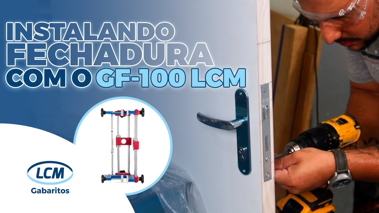 Instalando fechadura com o gabarito GF-100 LCM