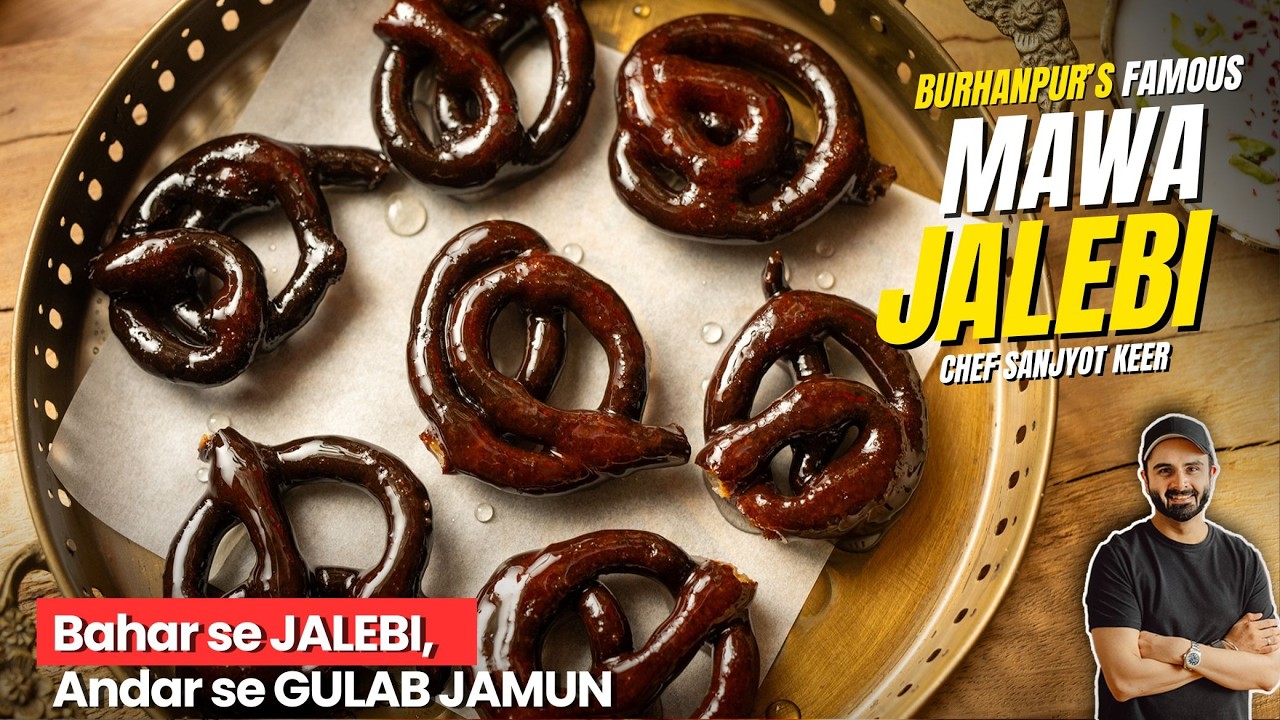 MUST TRY Mawa Jalebi Recipe | बुरहानपुर की मशहूर मावा जलेबी | Chef Sanjyot Keer