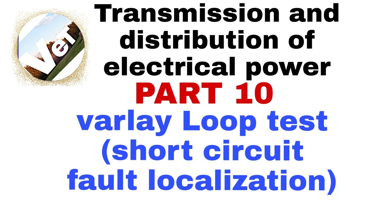 Varlay Loop test (short circuit fault localization)