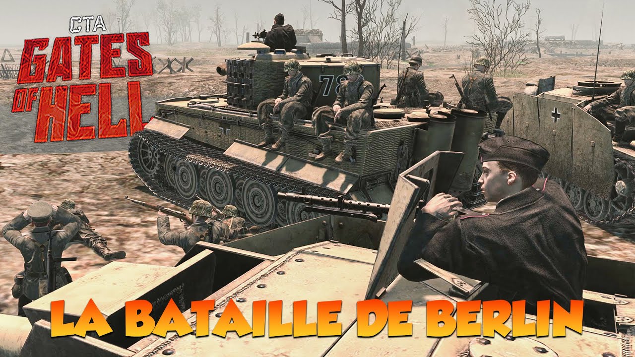 ON DOIT MENER UNE CONTRE ATTAQUE DURANT LA BATAILLE DE BERLIN -Partie 1- Call To Arms Gates of Hell