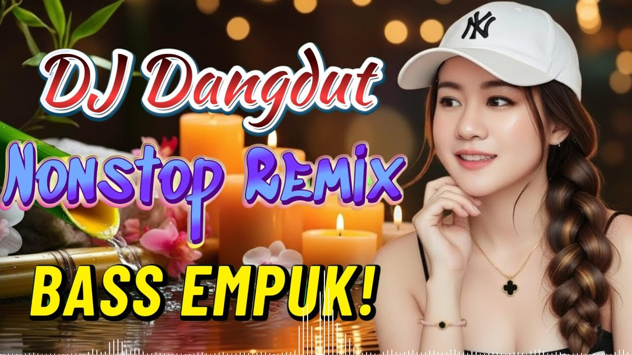 DJ DANGDUT NONSTOP BASS EMPUK 🔥 Teman Kerja Santai 🎧 Bass Empuk Enak Didengar ✨ VOL 176