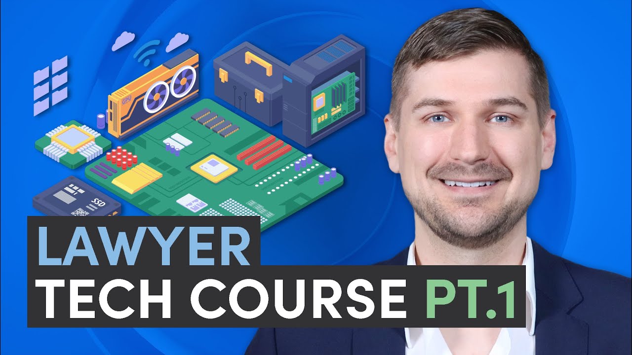 💻 Lawyer Tech Course: Part 1 (Hardware)