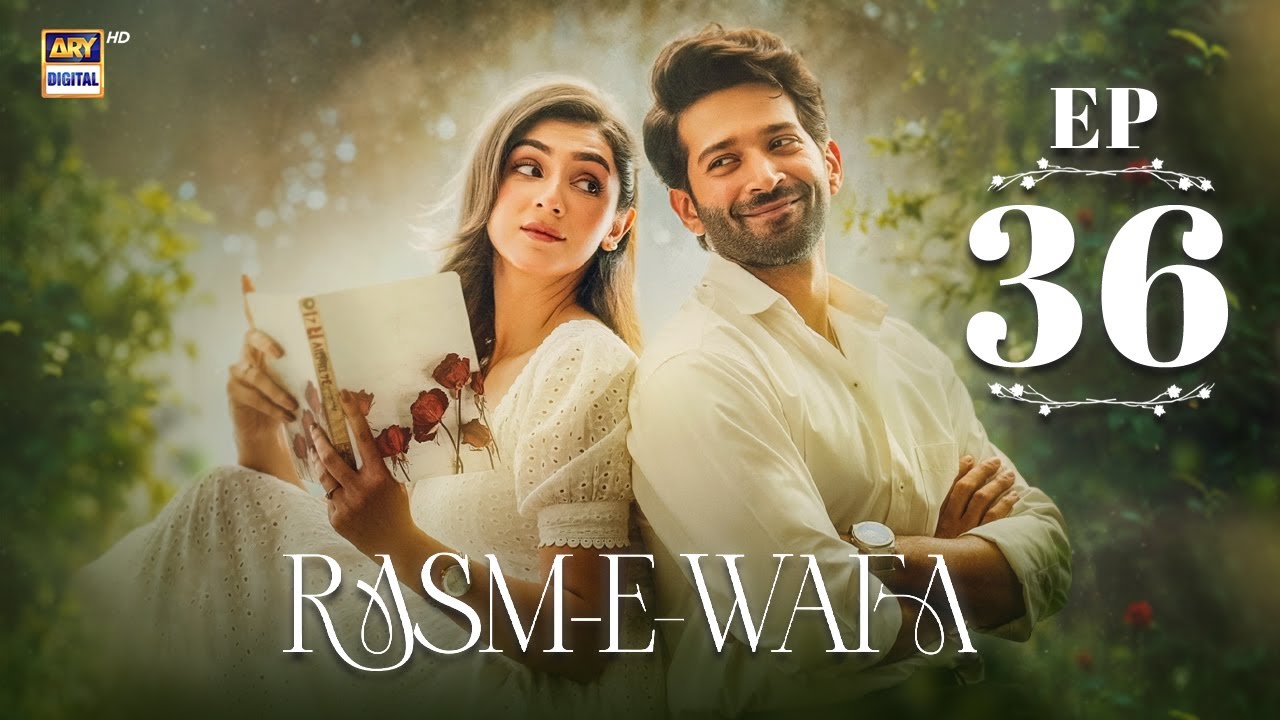 Rasm e Wafa Episode 36 | Hina Chaudhary | Arslan Khan | Eng Sub | 5 Sep 2025 | ARY Digital