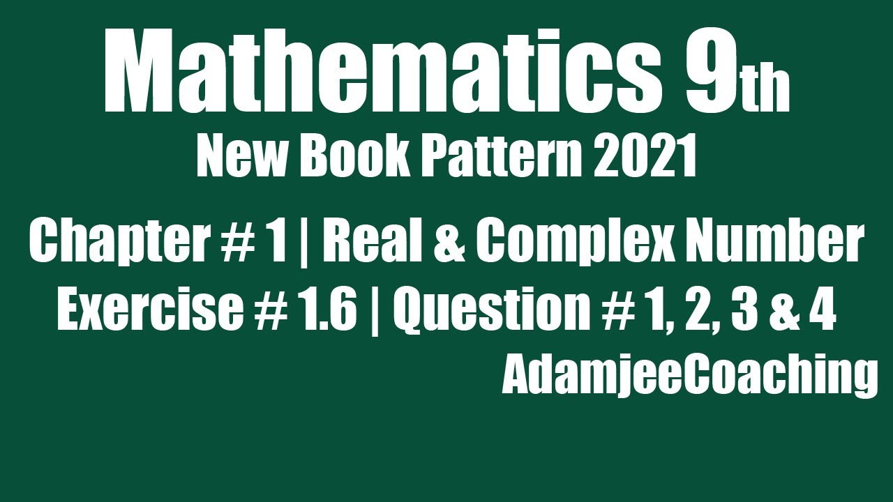 Exercise 1.6 Question 1,2,3 & 4 | Real and Complex Number | Unit 1 Class IX Sindh Board
