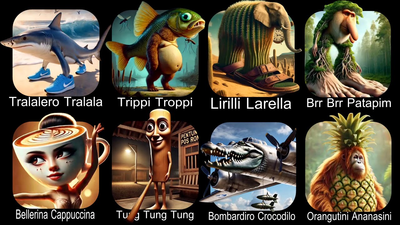 Italian Brainrot,Tralalero Tralala,Trippi Troppi,Lirilli Larella,Tung Tung Tung Sahur