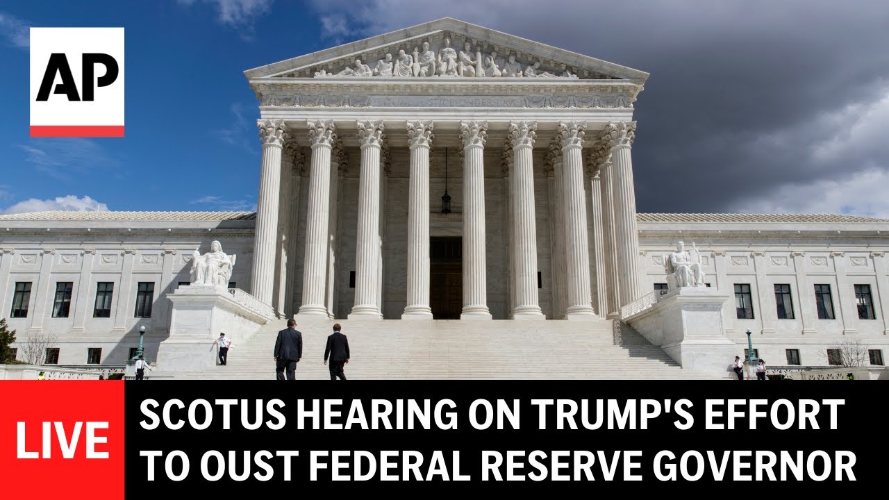 Supreme Court LIVE: Hearing on Trump's effort to oust Federal Reserve governor Lisa Cook