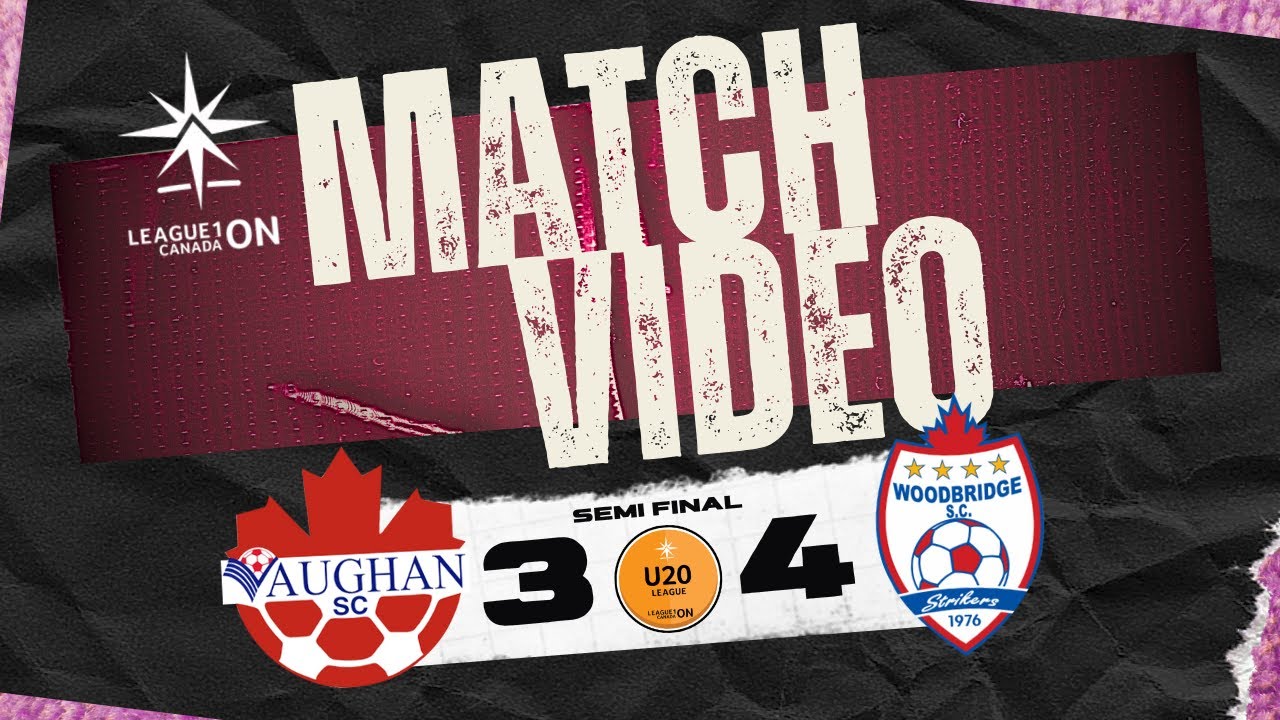 28-07-2025 - L1ON Men's U20 League - Semi-Final #1 - Vaughan SC U20 vs Woodbridge Strikers U20