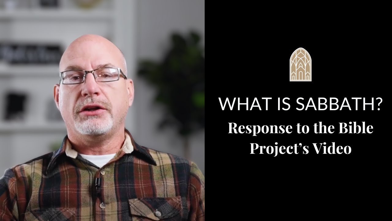 What is Sabbath? Response to the Bible Project's Video