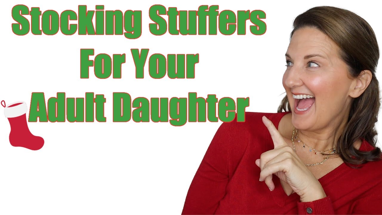 Christmas Stocking Stuffer Ideas for Your Adult Daughter