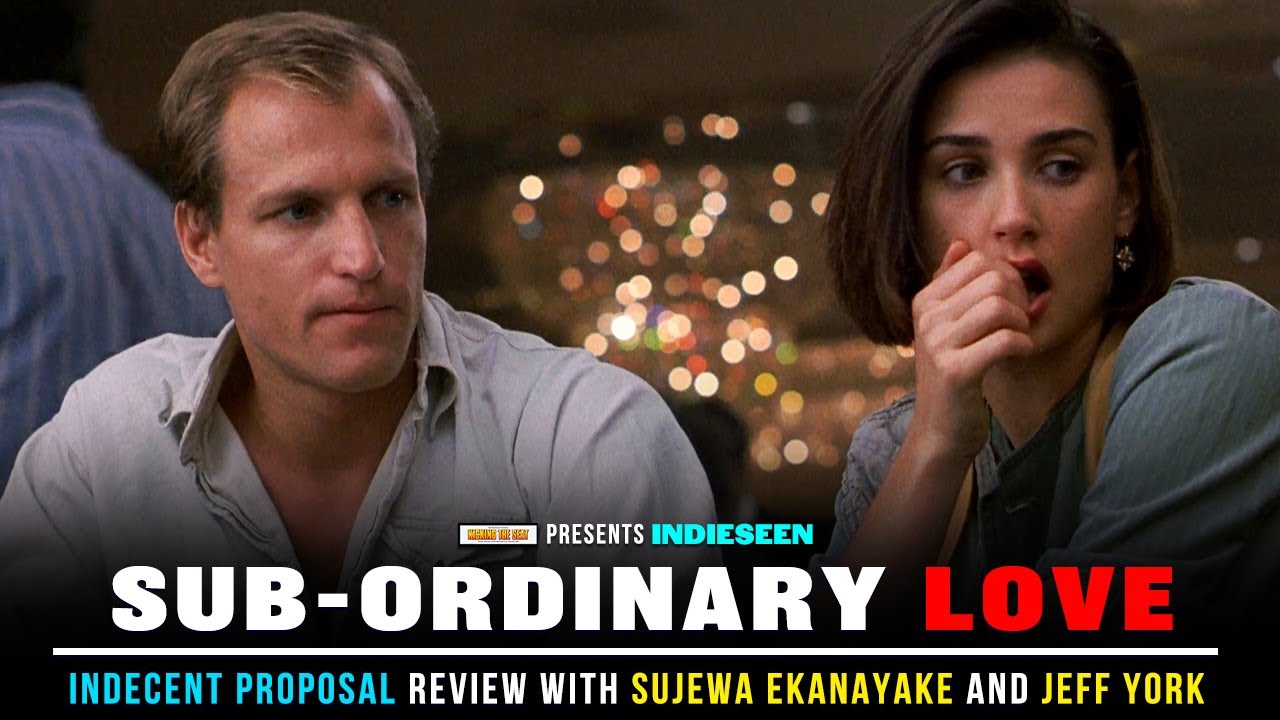 IndieSeen: Indecent Proposal (1993) - Movie Review w/ Sujewa Ekanayake and Jeff York