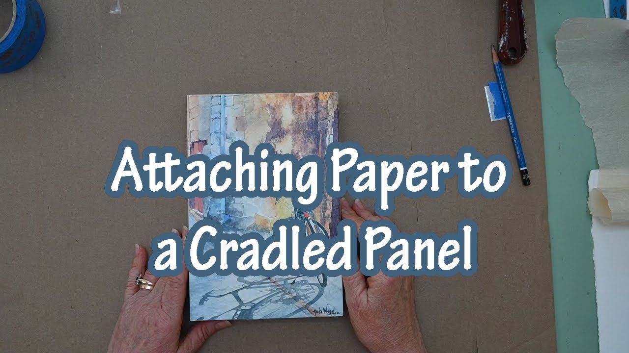 Attaching Paper to a Cradled Panel