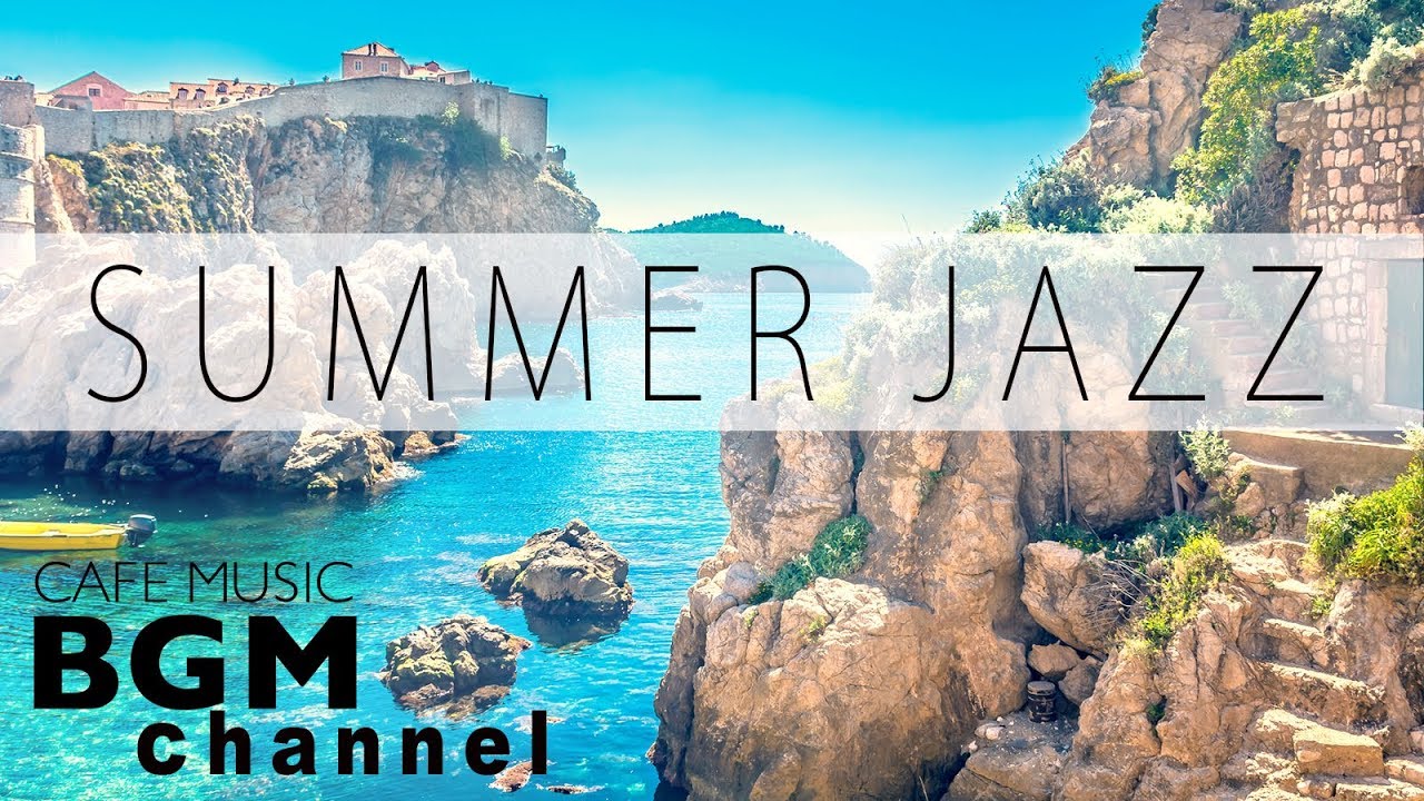 Summer Jazz Music - Relaxing Cafe Music For Study, Work - Background Cafe Music