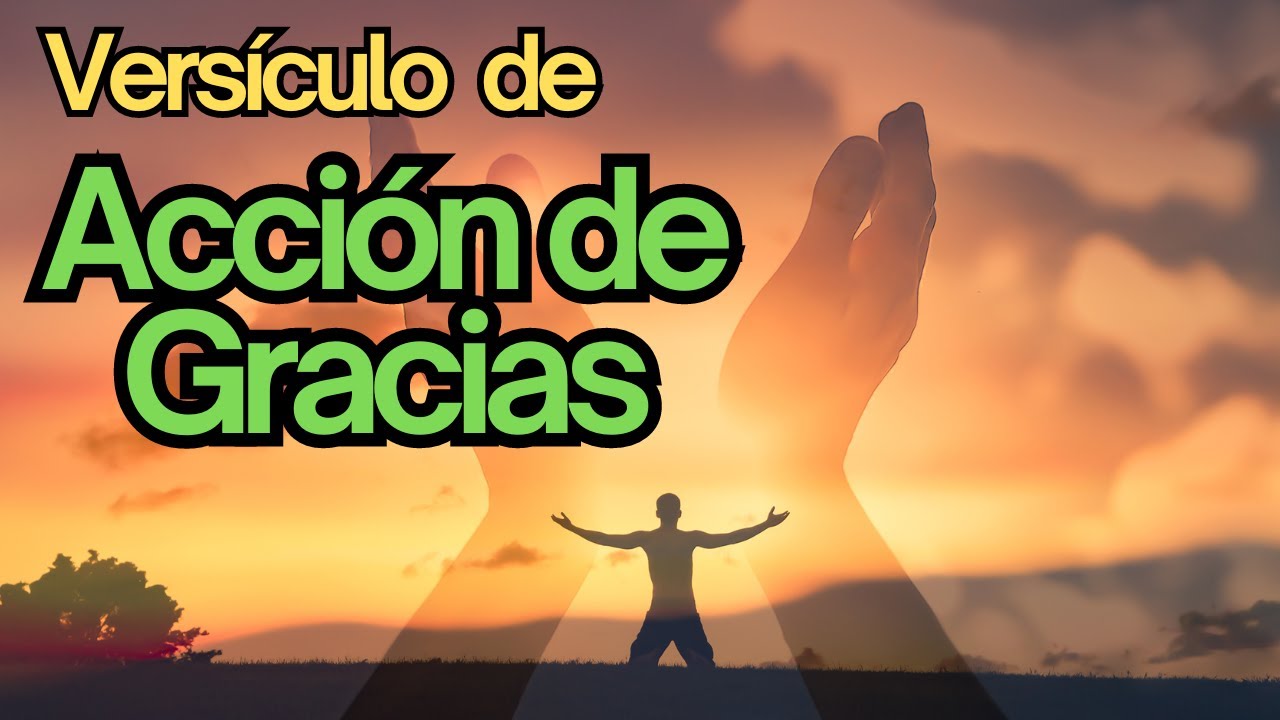 📖 12 Versículos De ACCIÓN De GRACIAS / 👀 12 Versículos Para ACCIÓN De GRACIAS.