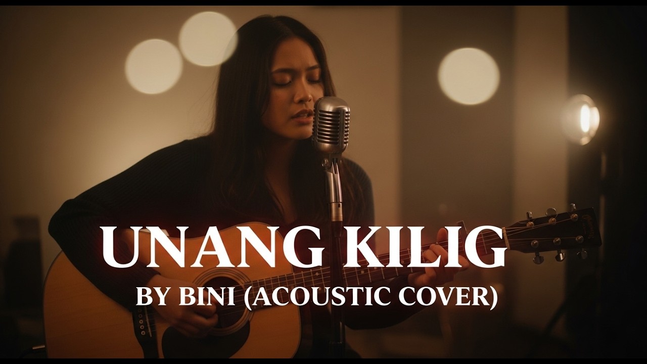 Unang Kilig by BINI (Acoustic Cover)