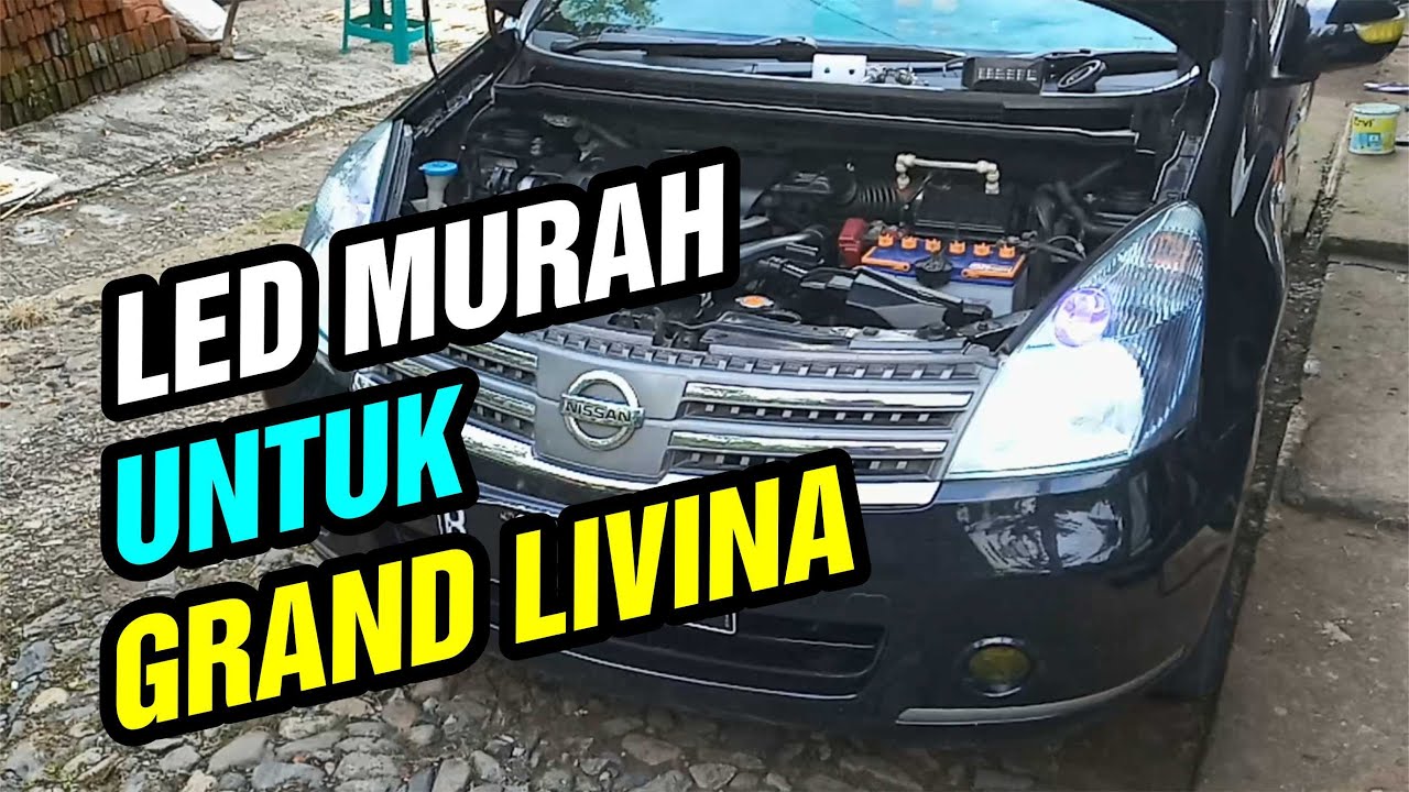 Memasang lampu led murah di mobil grand livina