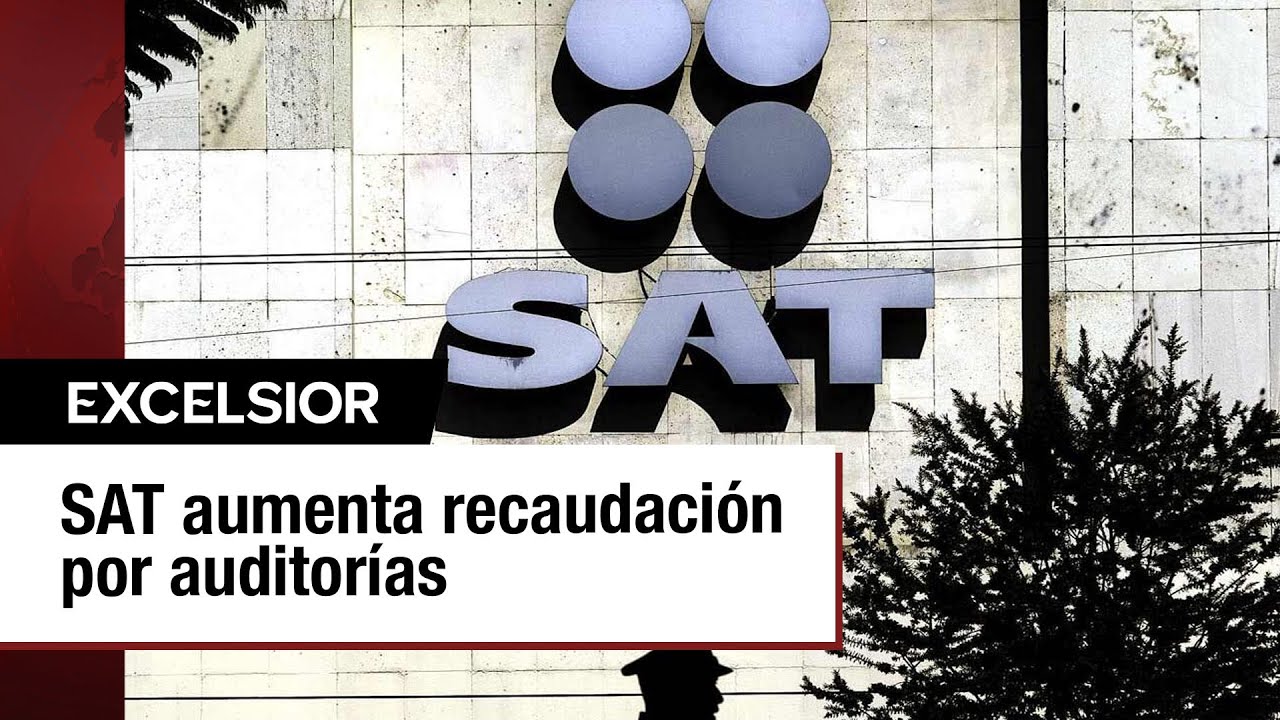 SAT aumenta recaudaci&oacute;n por auditor&iacute;as en 113%, alcanzando 3.4 billones de pesos