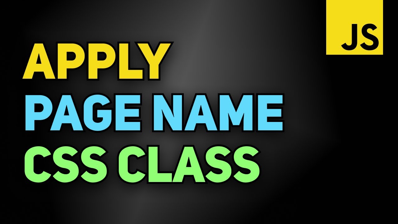 Get Page Name from URL & Add it as Unique Class in Body Tag | Learn JavaScript