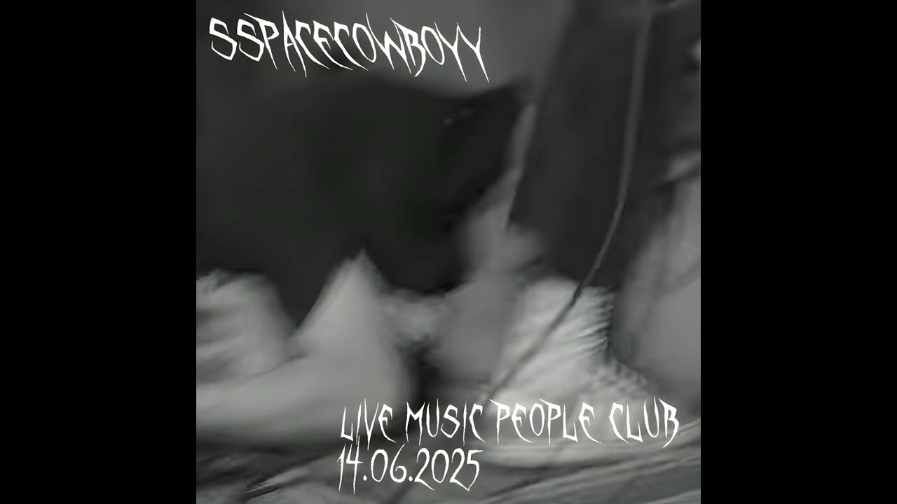 sspacecowboyy - Live Music People Club 14.06.2025. (Non-Official Live-Album, Released 2025)