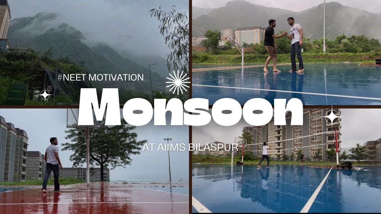 NEET Motivation Vlog- 9 Ft.Awaited Rain🌧️ in Monsoon❤️||AIIMS Bilaspur||3rd Year MBBS