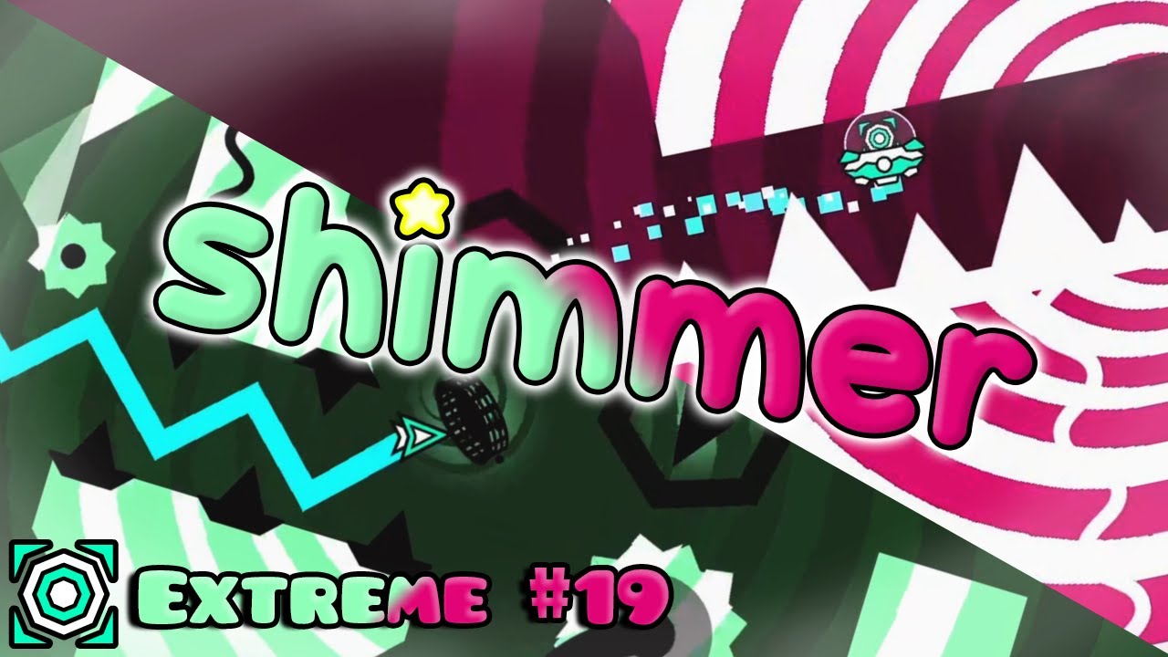 Geometry Dash - shimmer (Top 100 Demon) (Extreme Demon #19)