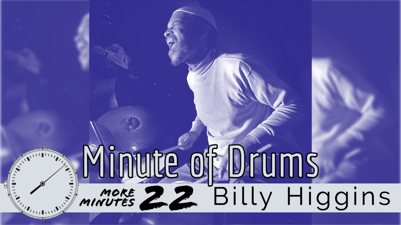 Billy Higgins Uptempo Swing Comping / Minute of Drums / More Minutes 22