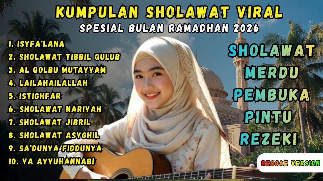 KUMPULAN SHOLAWAT VIRAL SPESIAL BULAN RAMADHAN 2O26 | SHOLAWAT MERDU PEMBUKA PINTU REZEKI