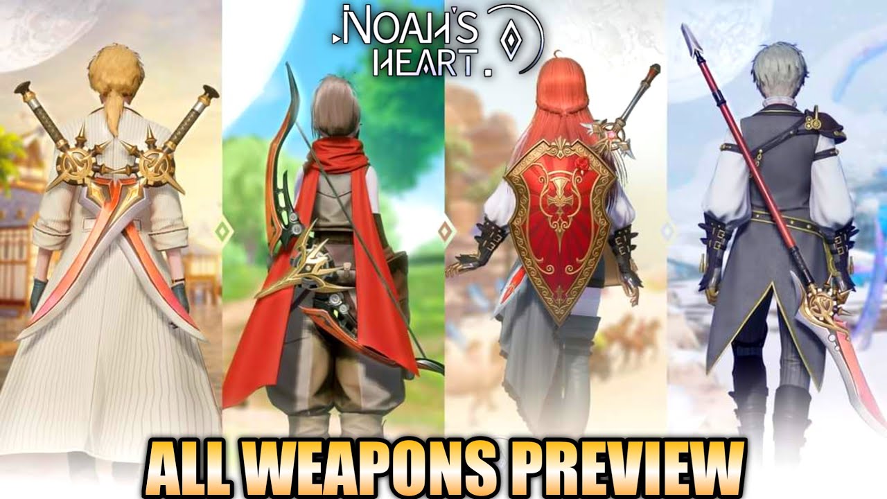 NOAH'S HEART: ALL WEAPONS ATTACK/SKILLS PREVIEW