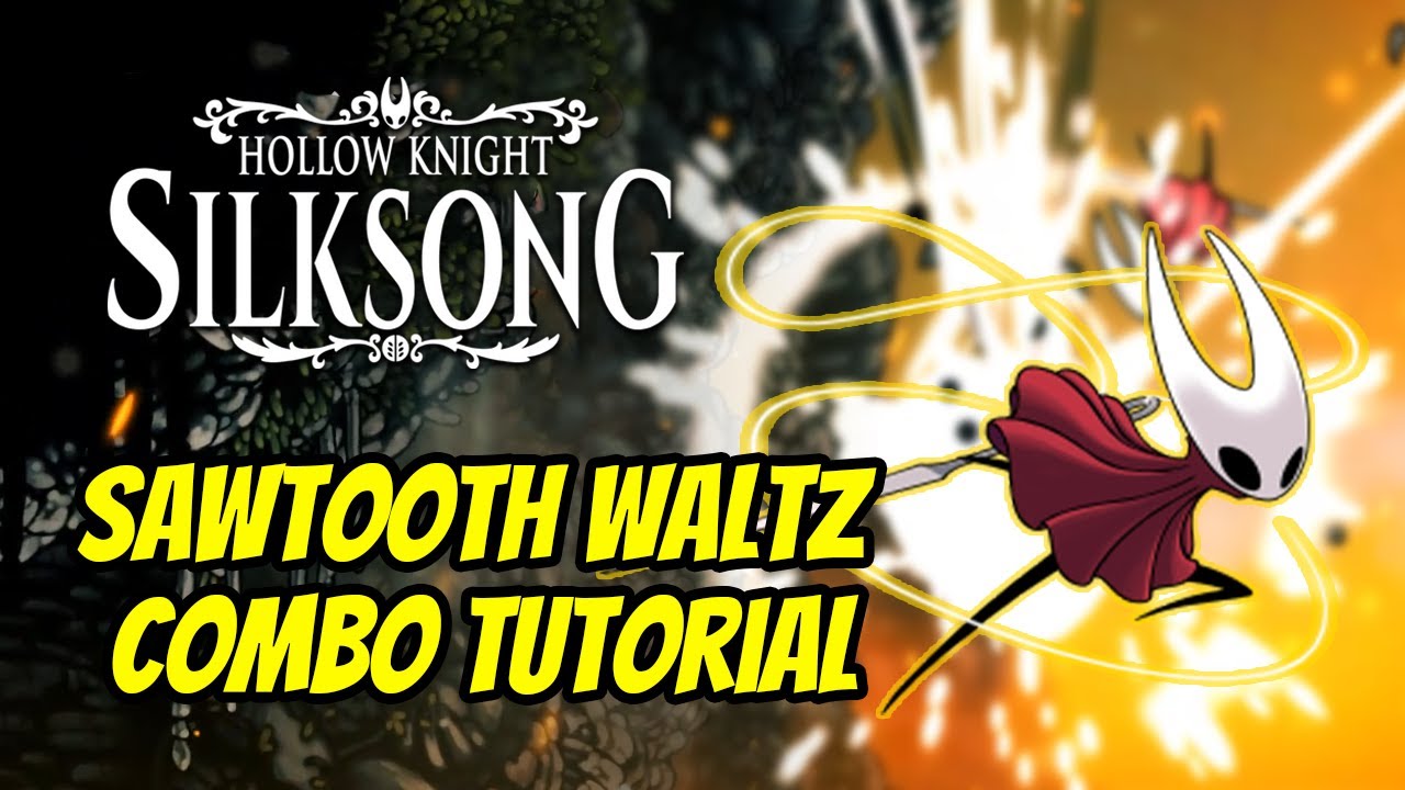 Hollow knight: Silksong | Sawtooth Waltz Combo Tutorial