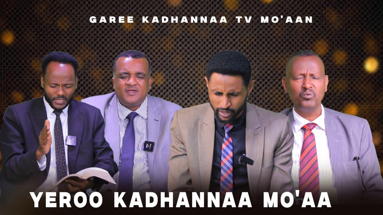 Yeroo kadhannaa Mo'aa- Garee Kadhannaa Tv Mo'aan