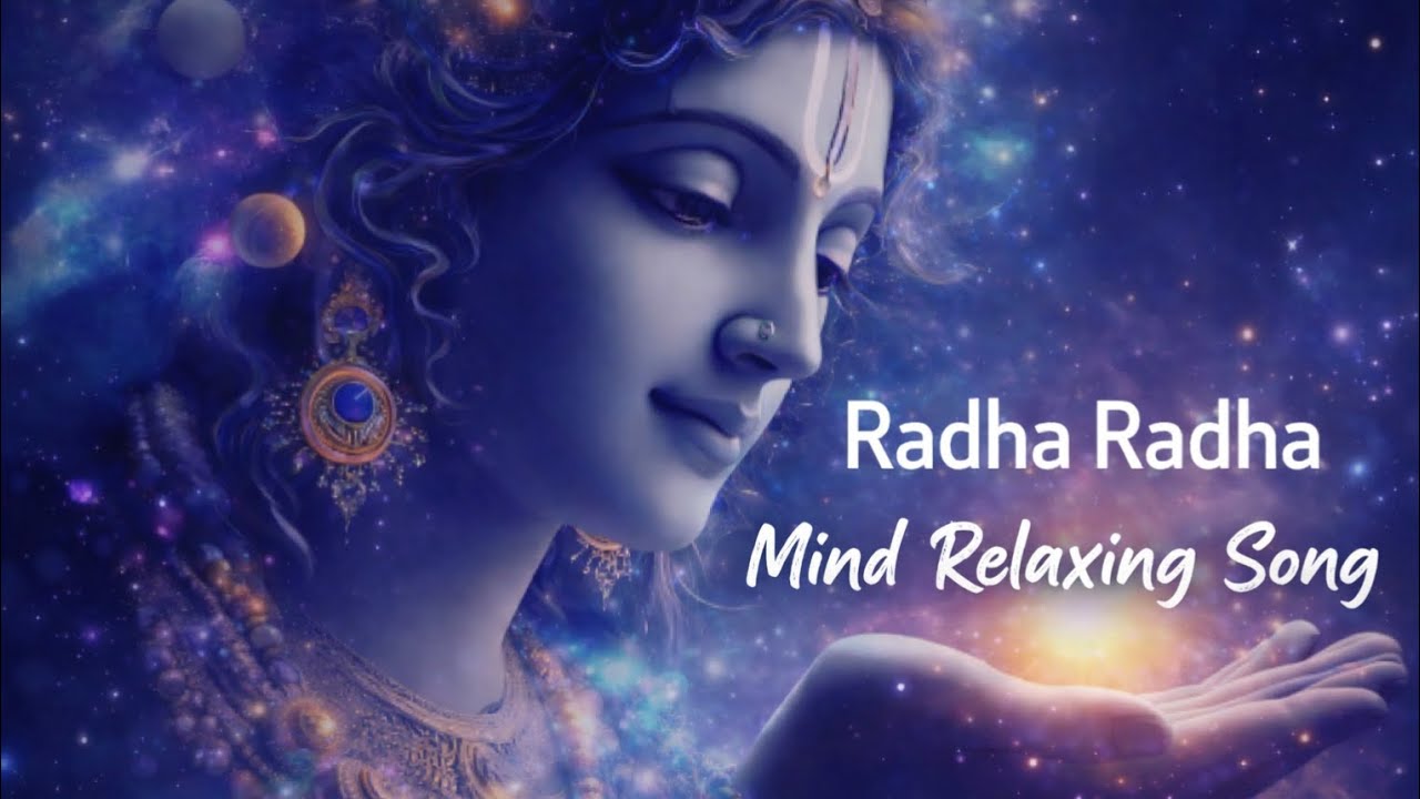 108 radha radha l MOST Relaxing Song Radha Radha For Your Mind?