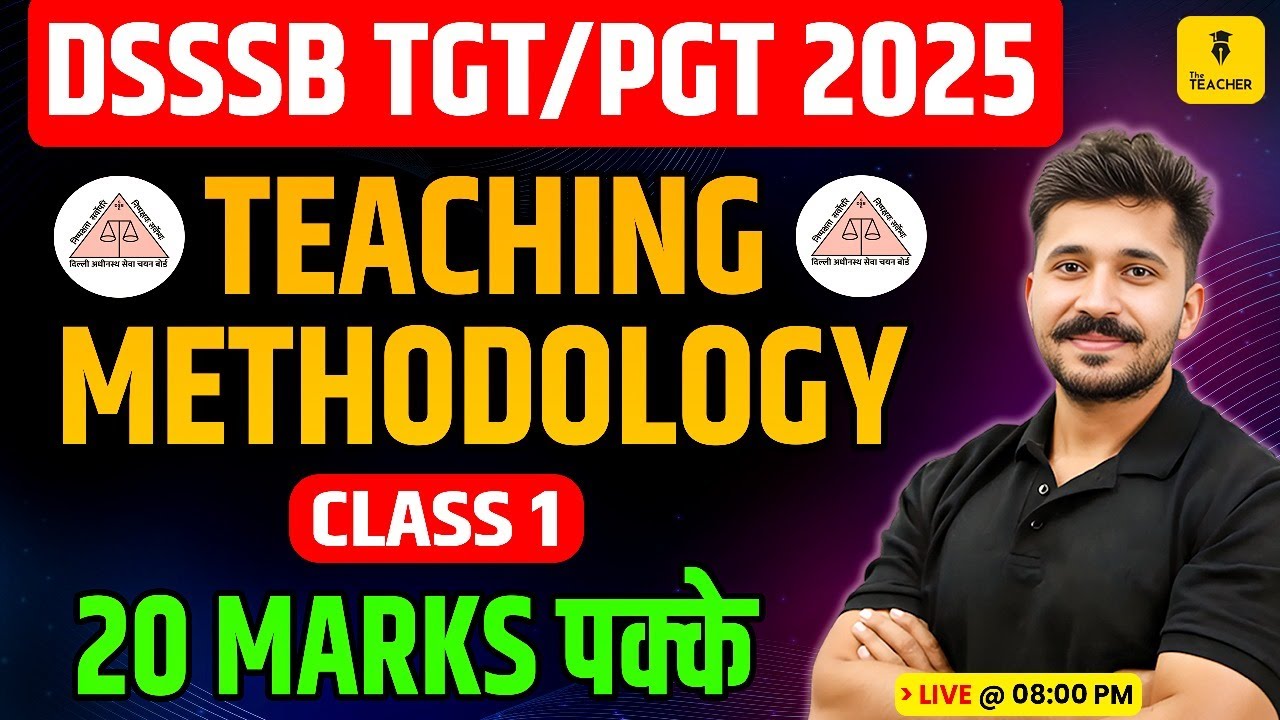 DSSSB TGT/PGT 2025 Teaching Methodology Class 1 | DSSSB Teaching Methodology | by Ajay Kharb Sir