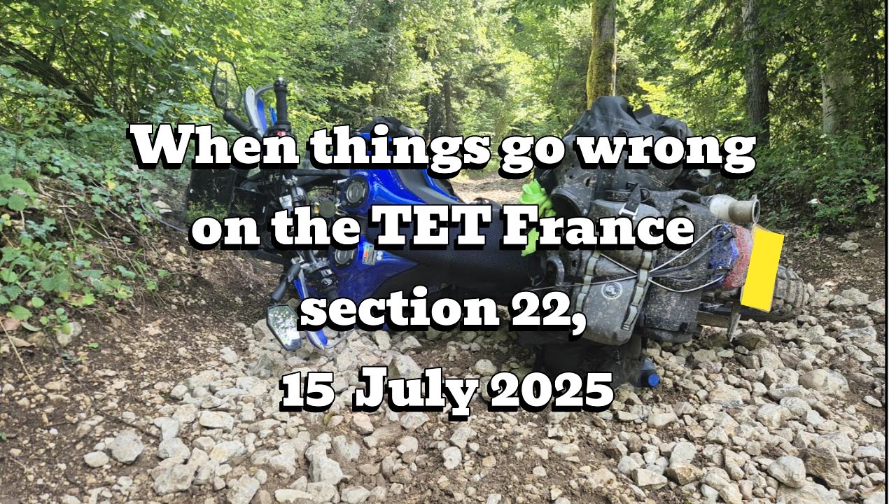 When things go wrong on the TET France, Section 22