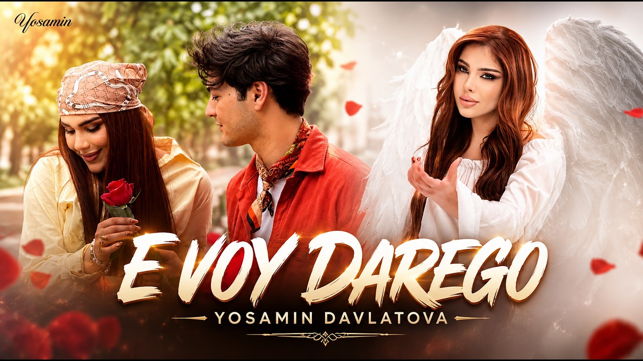 Yosamin Davlatova - E voy darego (Official Music Video)