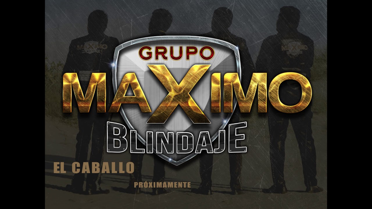 MAXIMO BLINDAJE - EL CABALLO 2019