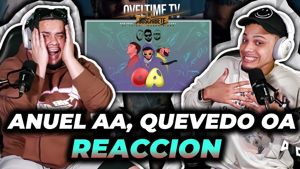 ANUEL AA, QUEVEDO, MALUMA - OA 😫 (REACCION) VOLVIO EL ANUEL QUE QUERIAMOS!! OVELTIME TV