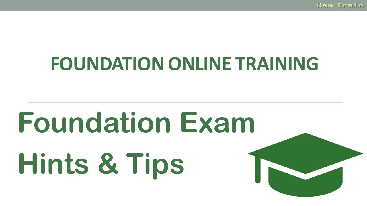 HamTrain Foundation Exam: Hints and Tips