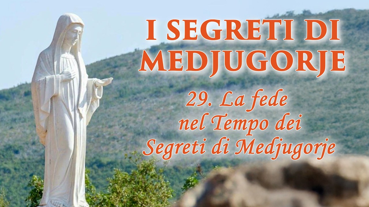 I Segreti di Medjugorje - di P. Livio - Puntata 29