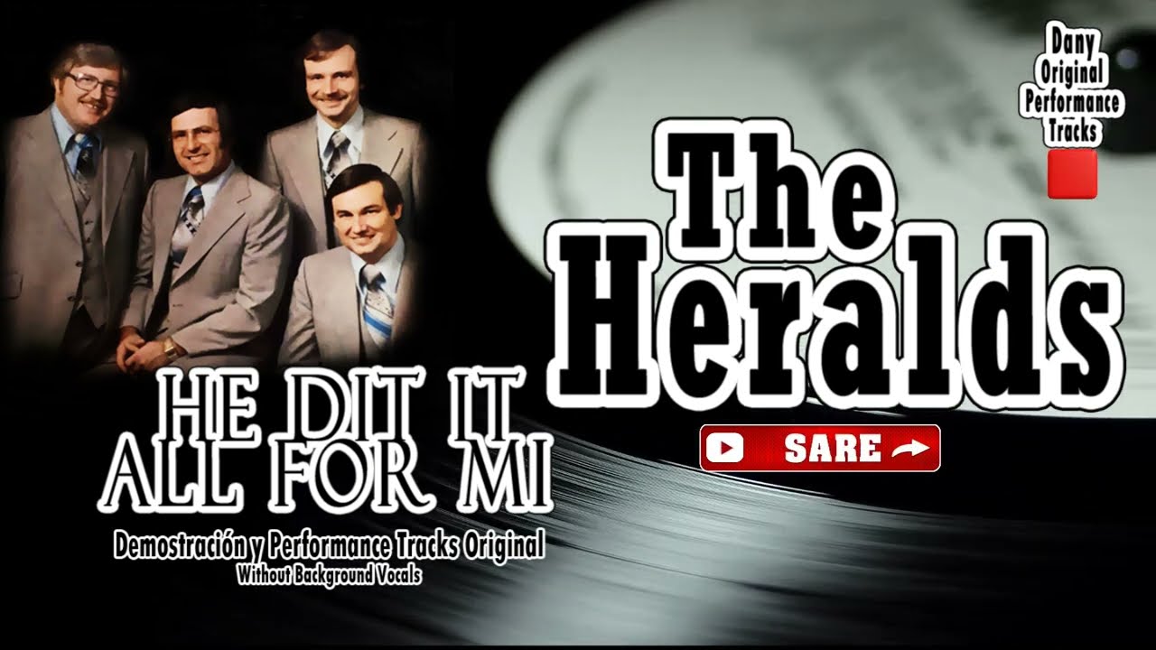 The Heralds -  He Did It All For Mi - Performance Tracks Original