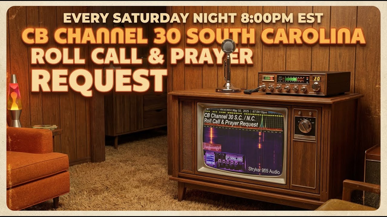 CB Channel 30 South Carolina Roll Call and Prayer Request 1/17/26 8:00pm