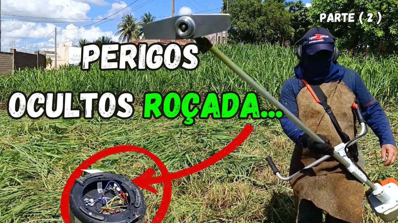 Roçando Mato Alto - Perigos Ocultos - Parte 2