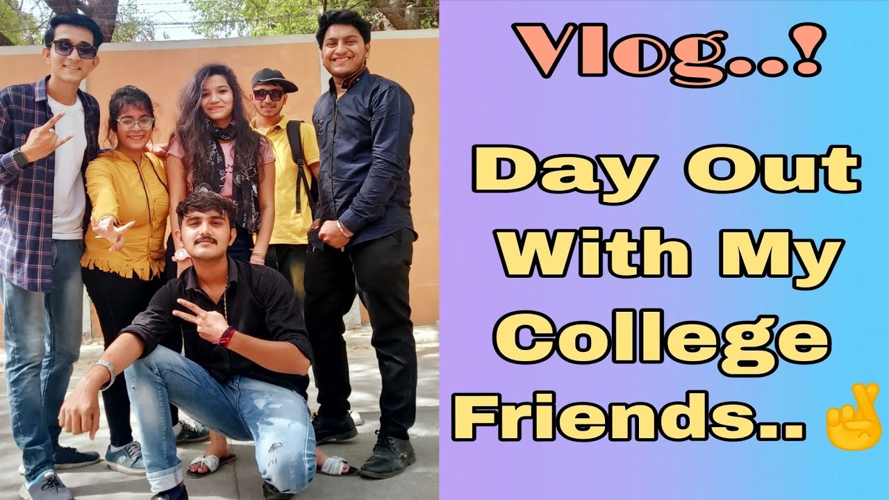 A Day Out With My College Friends || Fun and much more..