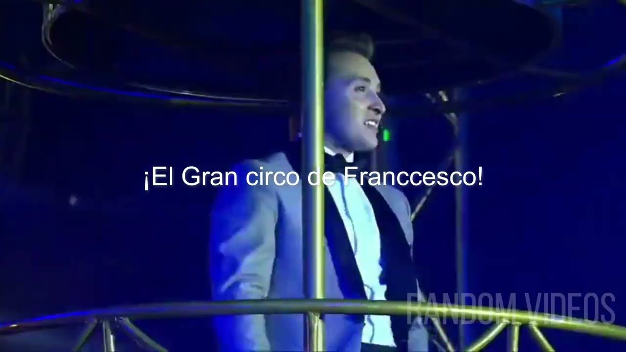 El Gran Circo de Franccesco | Canción Final - Letra