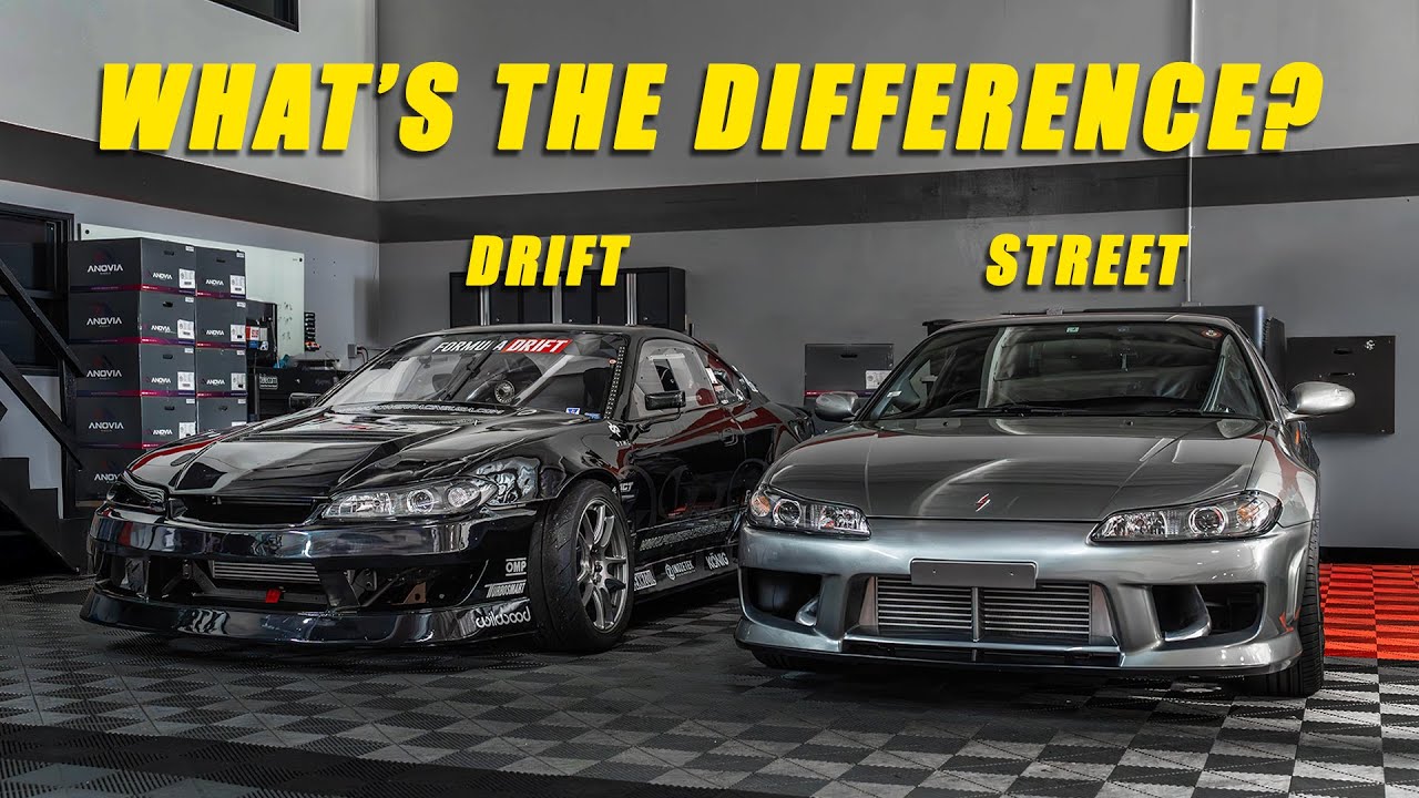 STREET S15 VS. PRO DRIFT S15