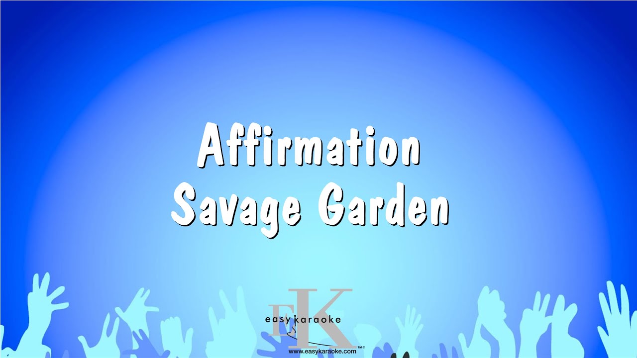 Affirmation - Savage Garden (Karaoke Version)