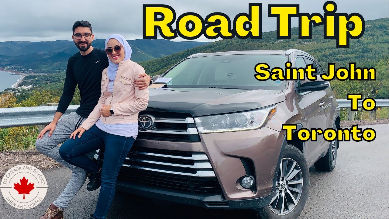 Road Trip from Saint John NB to Toronto On #explorenb #travelvlog #roadtrip