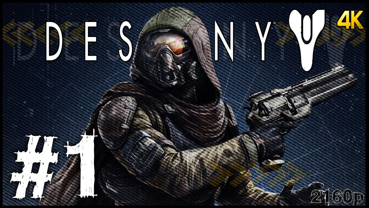 Destiny Gameplay Walkthrough Part 1 - No Commentary 4K [ULTRA HD 2160p] Year 1