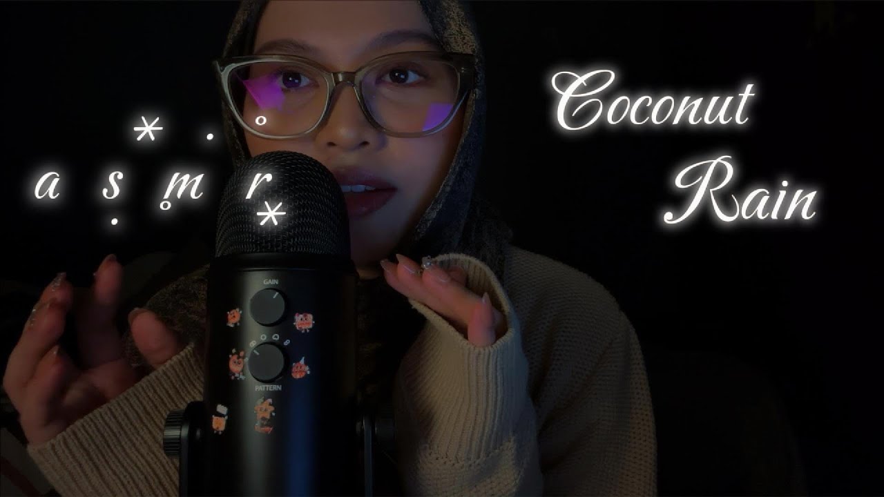  Asmr Coconut Rain ꒰ 🥥 ꒱ؘ ࿐ ࿔*:･ﾟ ( Mouth sounds, Whispering, Tingles ) Malay